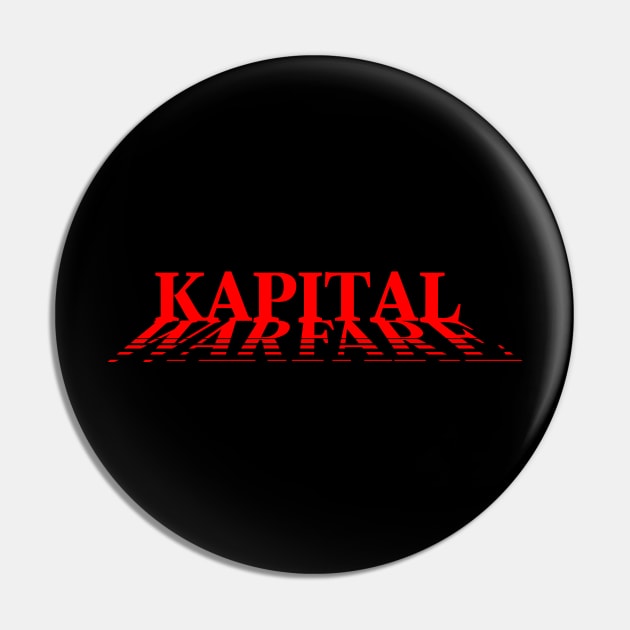 Kapital Warfare - Officially Licenced Pin by Uri_the_Red