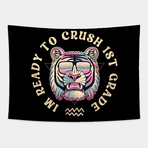 I'm Ready To Crush 1st grade Back To School Tapestry by Myartstor 