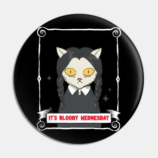 It's bloody Wednesday Black cat Pin
