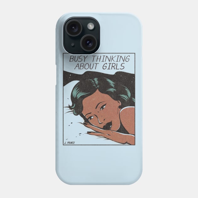 Busy Thinking About Girls Phone Case by jenifer_prince