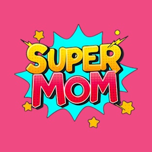 Super-mom T-Shirt