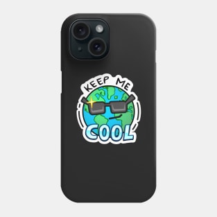 Keep Me Cool - Earth Phone Case