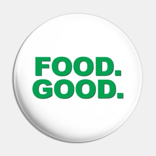 Food. Good. Pin