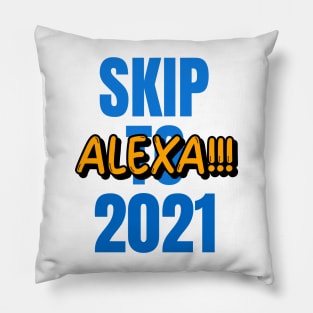 Alexa!!!! Skip To 2021 Pillow