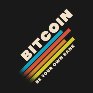 Bitcoin - Retro Stripes - BE YOUR OWN BANK T-Shirt