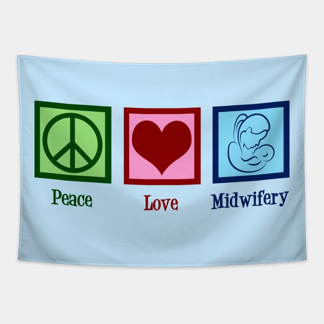 Peace Love Midwifery Tapestry by epiclovedesigns