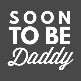 Soon to be Daddy T-Shirt