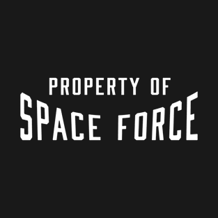 Property of Space Force T-Shirt