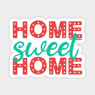 Home Sweet Home Magnet