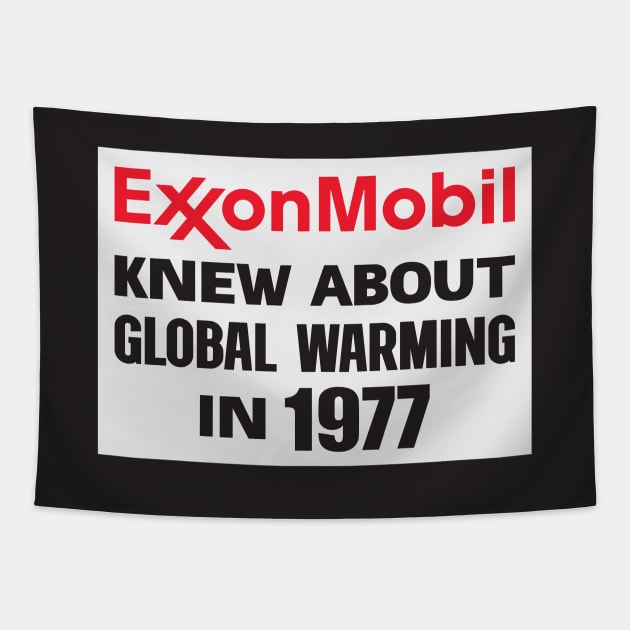 Exxon Mobil Knew About Global Warming In 1977 Tapestry by Football from the Left