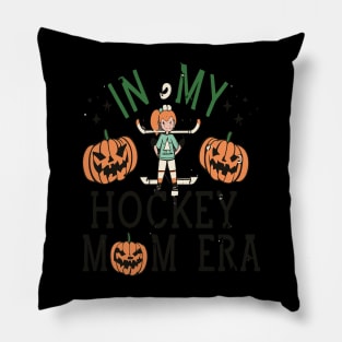 In My HOCKEY Mom Era Women Mama Sport Player Pillow