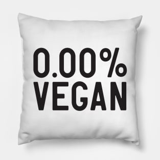 0 Percent Vegan Pillow