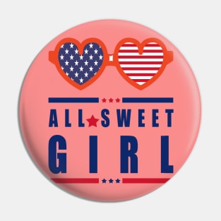 All Sweet Girl - Gift Idea For Any Girl Pin