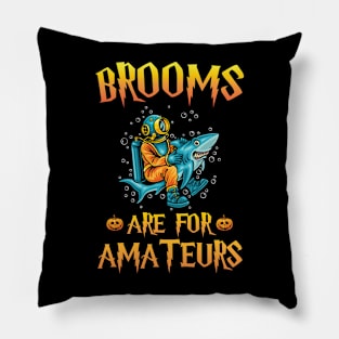 Scuba diving- brooms are for amateurs Pillow