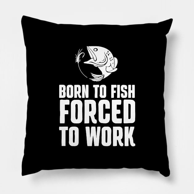 Fishing for a bad day is better than a good day at work Pillow by TiffanybmMoore