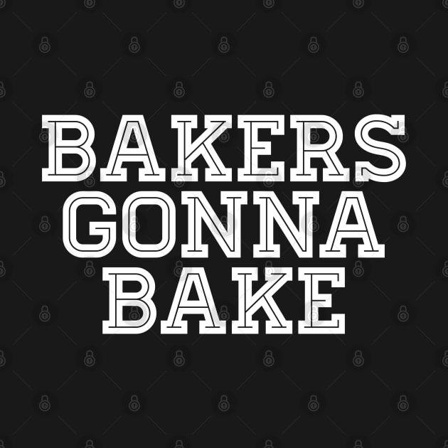 Bakers Gonna Bake - Baking by Textee Store