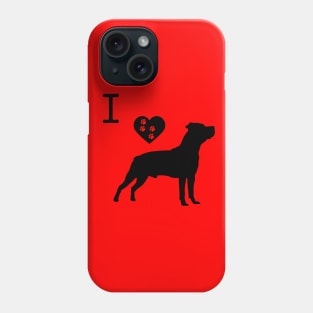 I love American Staffordshire Terrier Phone Case