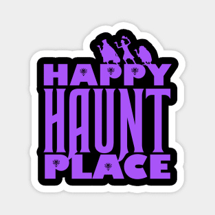 Happy Haunt Place Haunted Mansion Magnet