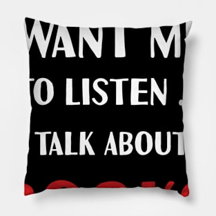 if you want me to listen talk about books Pillow