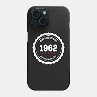 Making history since 1962 badge Phone Case