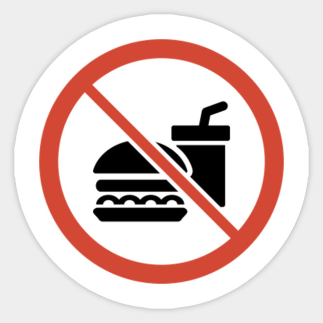No Food Or Drink Sign Funny Sticker Teepublic
