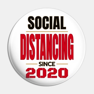 Social Distancing since 2020 v.2 Pin