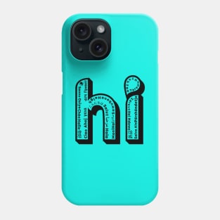 Hi Phone Case