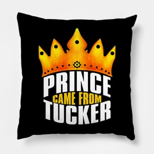 Prince Came From Tucker, Tucker Georgia Pillow