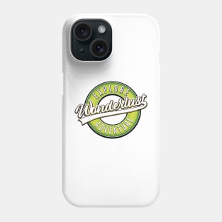 Wonderlust Explore Adventure Phone Case