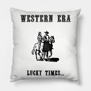 Western Slogan - Lucky Times Pillow