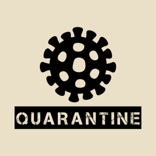 Quarantine Design T-Shirt