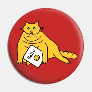 Fat Cat Says Hello Pin