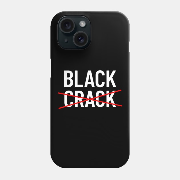 Black Don't Crack Phone Case by Pro Melanin Brand