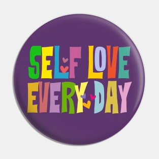 Self love - Every day Pin