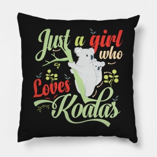 Just a Girl Who Loves Koalas Pillow