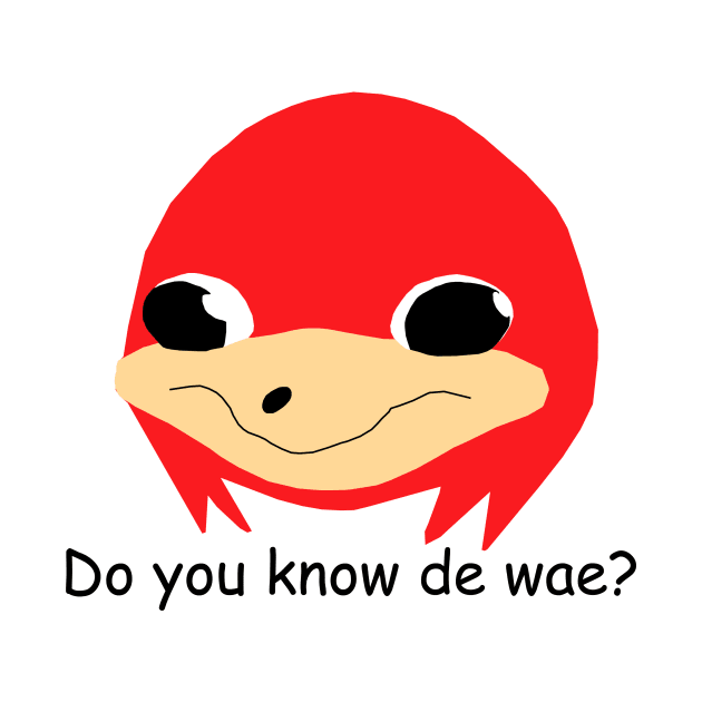 Do you know de wae? by bacoutfitters