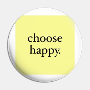 choose happy Pin