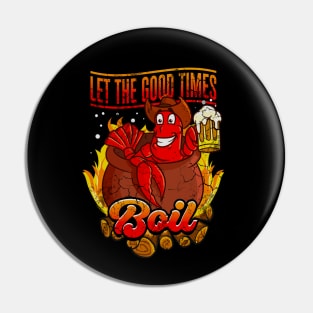 Crawfish Let The Good Time Boil Pin