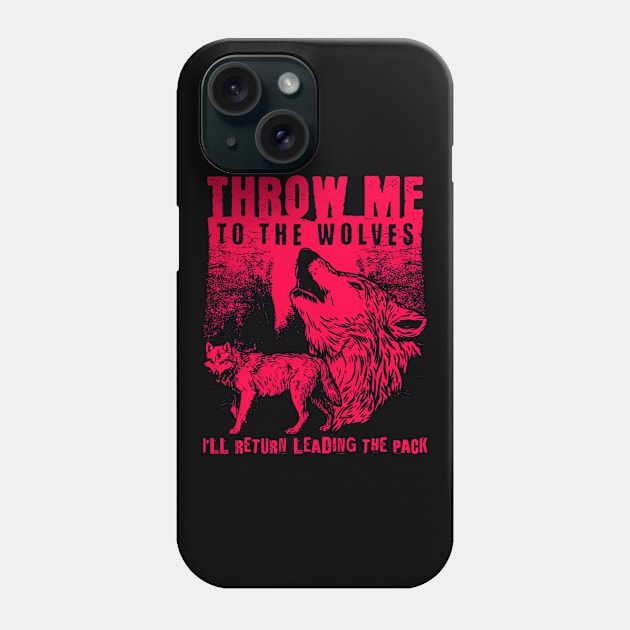 wolf quotes Phone Case by Garment Monkey Co.