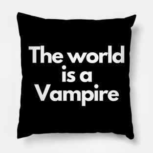 the world is a vampire Pillow