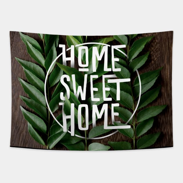 home sweet home Tapestry by sober artwerk