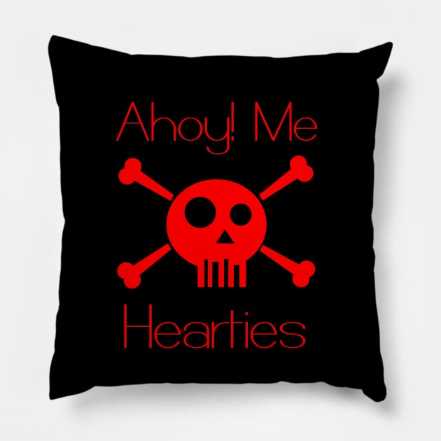 Ahoy me hearties Pillow by cypryanus