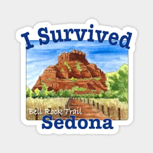 I Survived Bell Rock Trail, Sedona Magnet