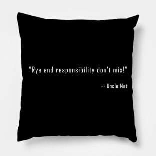 Rye and Responsibility Pillow