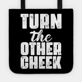 Turn The Other Cheek Tote