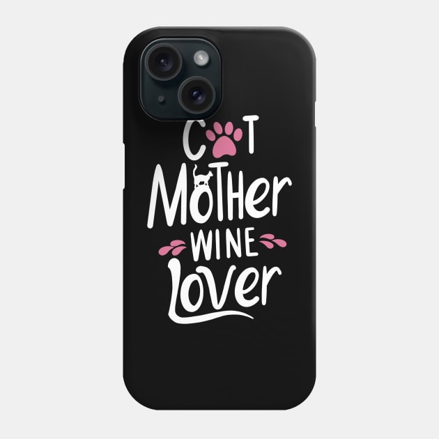Cat Mother Wine Lover Phone Case by Neon Deisy