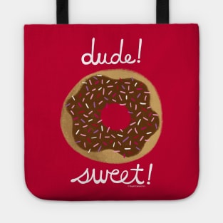 Dude Sweet - Dude Where's My Car donut illustration Tote