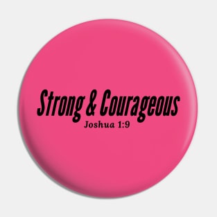 Strong and Courageous bible quote Pin