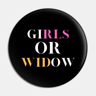 Girls or widow Pin