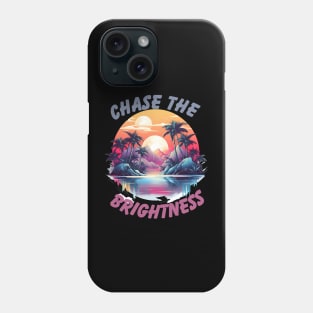 Chase the Brightness Phone Case